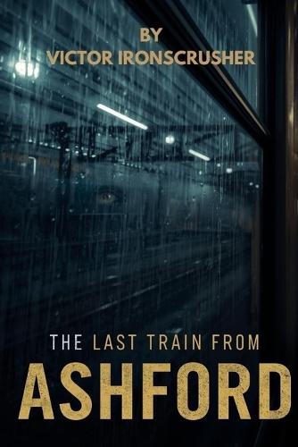 The Last Train from Ashford: Votre lecture immersive en anglais: Mystère et Suspense (Niveau B2-C1)