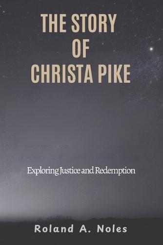The Story of Christa Pike: Exploring Justice and Redemption