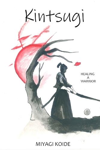 Kintsugi: Healing A Warrior