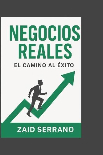 Negocios Reales: El camino al éxito
