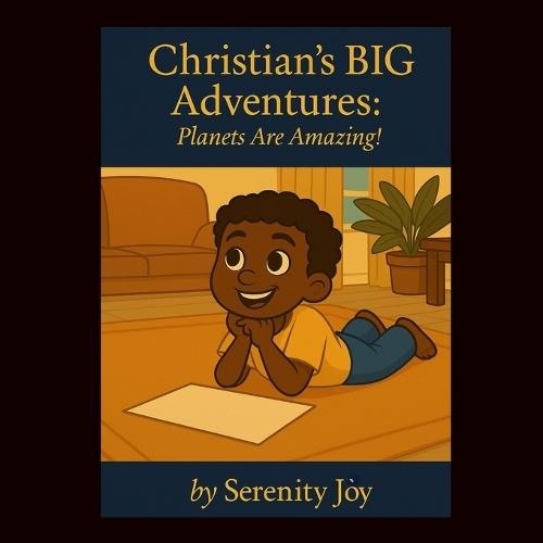 Christian's Big Adventures: Planets are Amazing!