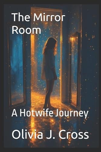 The Mirror Room: A Hotwife Journey