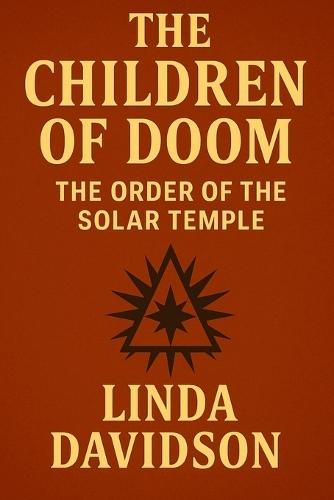 Children of Doom: The Order of the Solar Temple