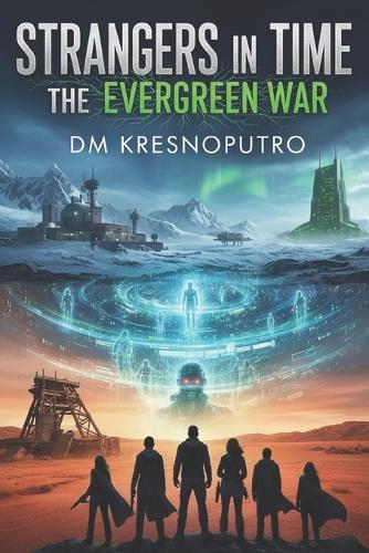 Strangers in Time: The Evergreen War