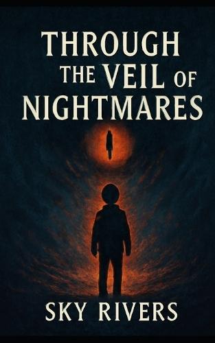 Through the Veil of Nightmares