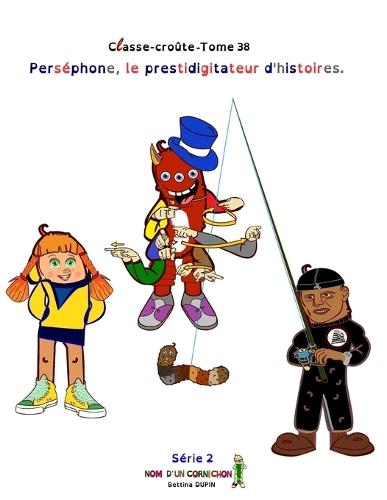 Perséphone, le prestidigitateur d'histoires