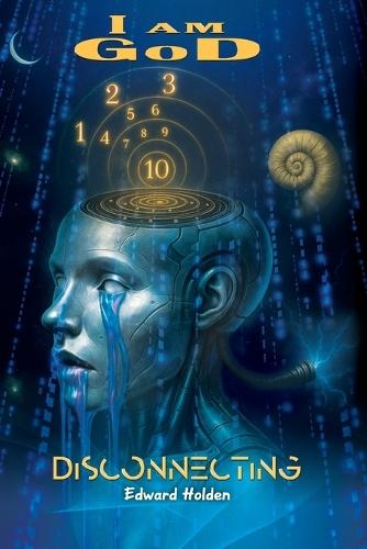 Disconnecting: I am GoD