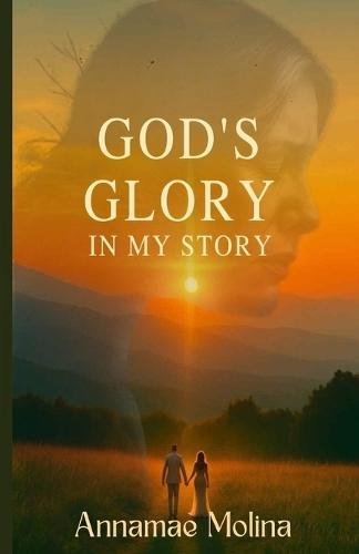 God's Glory in My Story