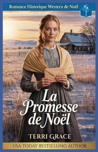 La Promesse de Noël: Romance Historique Western de Noël