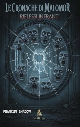 Le cronache di Malomor: Riflessi infranti