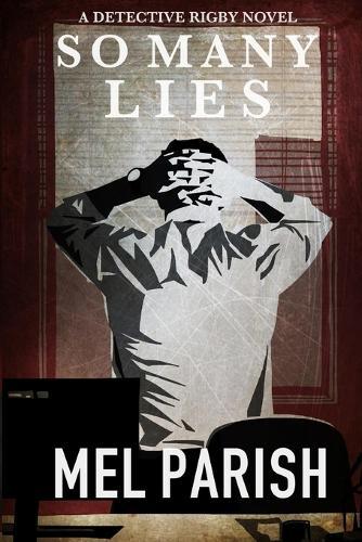 So Many Lies: A Detective Rigby novel