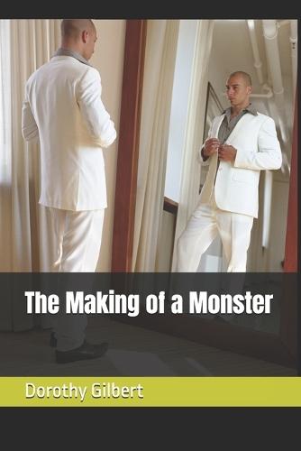 The Making of a Monster