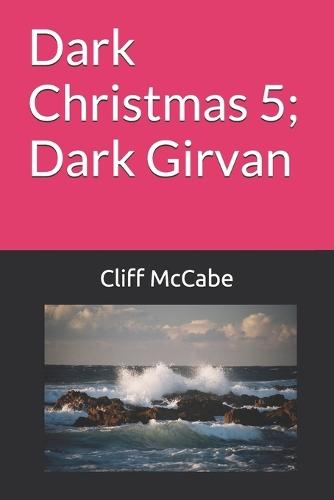 Dark Christmas 5; Dark Girvan
