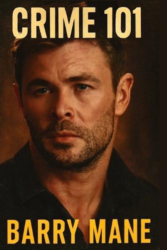 Crime 101: Betrayal, Heists, and Double Crosses: Chris Hemsworth, Mark Ruffalo, and Halle Berry Star in Crime 101 - A Thrilling Tale of Crime, Justice, and Unlikely Alliances