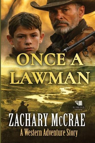 Once a Lawman: A Classic Western Adventure