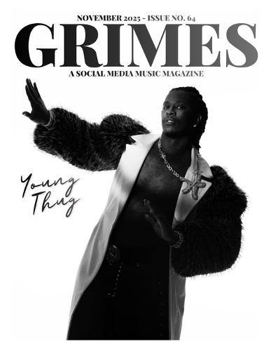 Grimes Magazine - The November 2025 Issue: This issue features Young Thug