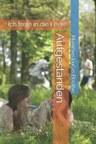 Aufgestanden: Ich trete in die Leere