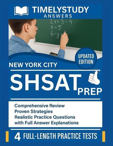 New York City SHSAT Prep: Comprehensive SHSAT prep book with full-length practice tests, detailed answer explanations, and proven strategies for NYC's Specialized High Schools