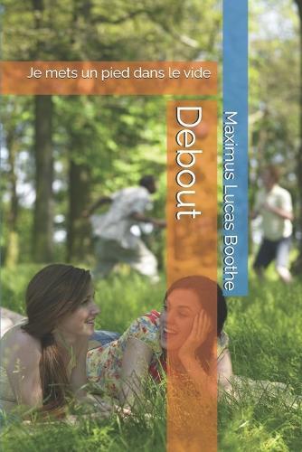 Debout: Je mets un pied dans le vide