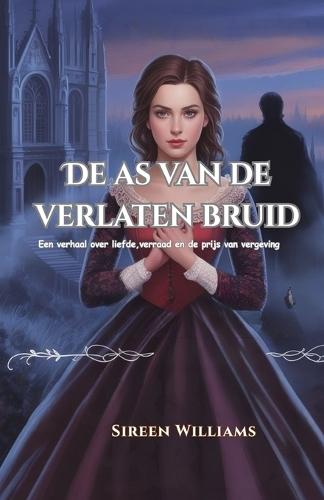 De as van de verlaten bruid: Een verhaal over liefde, verraad en de prijs van vergeving