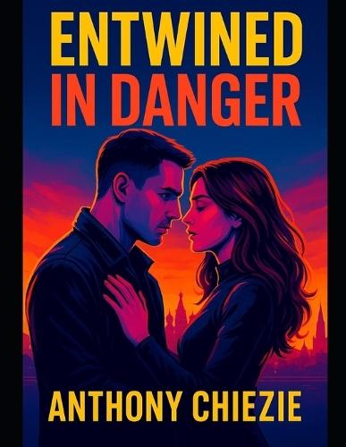 Entwined in Danger: Passionate Spies, Forbidden Desires, and the Heat of Betrayal