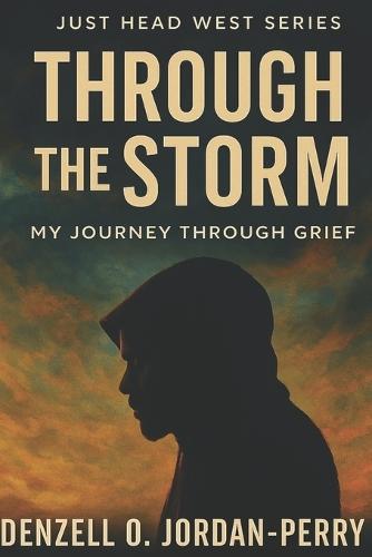 Through the Storm: My Journey Through Grief
