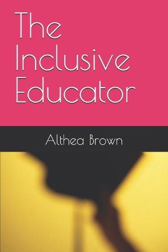 The Inclusive Educator