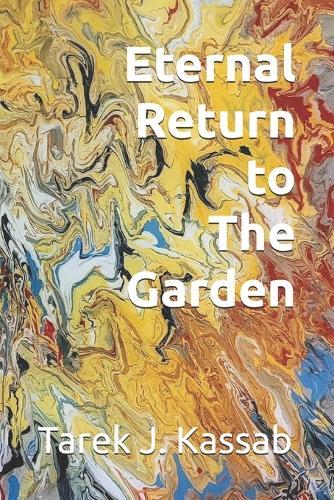 Eternal Return to The Garden