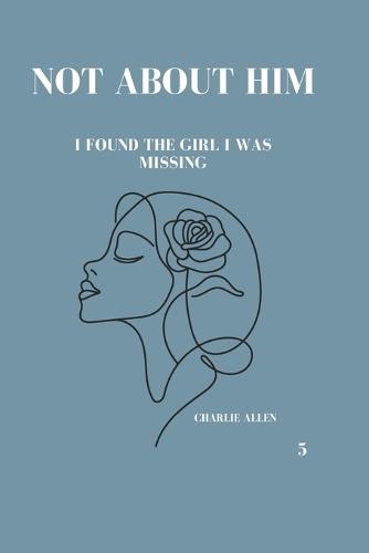 Not about him: I found the girl I was missing