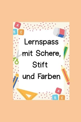Lernspaß mit Schere, Stift und Farben