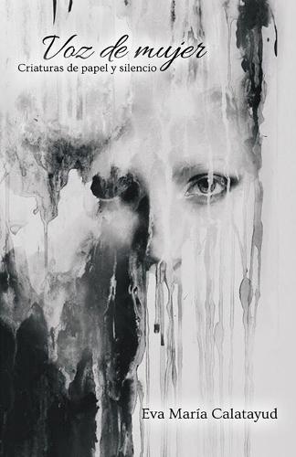 Voz de Mujer: Criaturas de Papel y Silencio