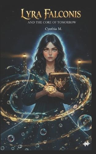 Lyra Falconis and the Core of Tomorrow