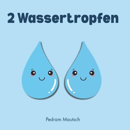 2 Wassertropfen: Eine Gutenachtgeschichte für Kinder