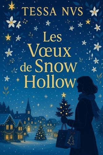 Les voeux de snow hollow