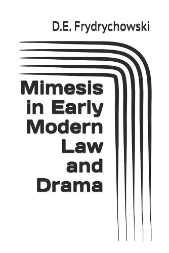 Mimesis in Early Modern Law and Drama