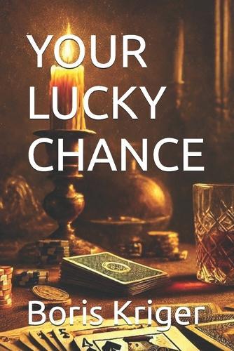 Your Lucky Chance: The Philosophy of Luck