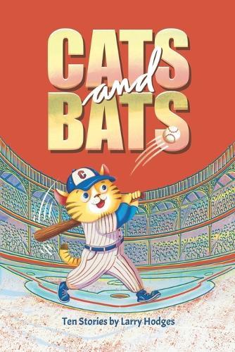 Cats and Bats: Ten Stories by Larry Hodges