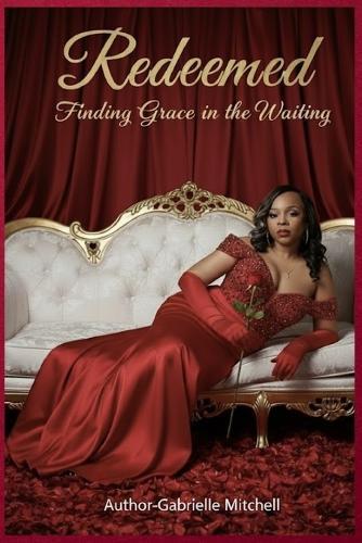 Redeemed: Finding Grace in the Waiting