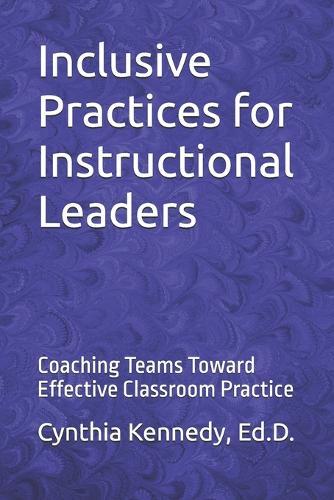 Inclusive Practices for Instructional Leaders: Coaching Teams Toward Effective Classroom Practice