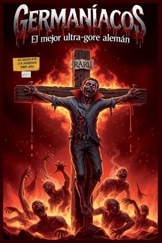 Germaníacos: El mejor ultra-gore alemán