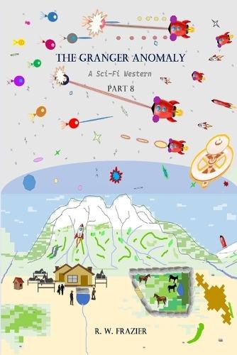 The Granger Anomaly - Part 8: A Sci-Fi Western