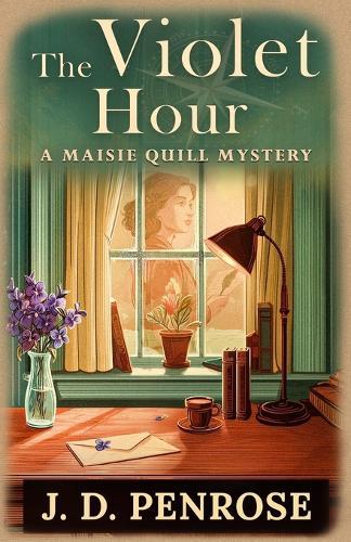 The Violet Hour: A Maisie Quill Mystery