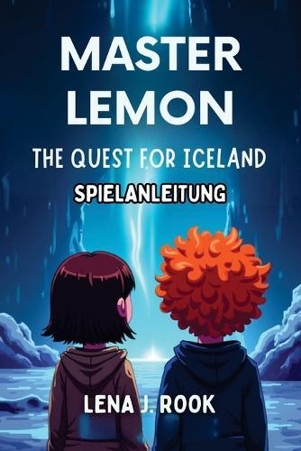 Master Lemon the Quest for Iceland Spielanleitung: Expertentipps, um jede Herausforderung zu meistern, Geheimnisse aufzudecken und Islands ultimatives Abenteuer zu erobern.