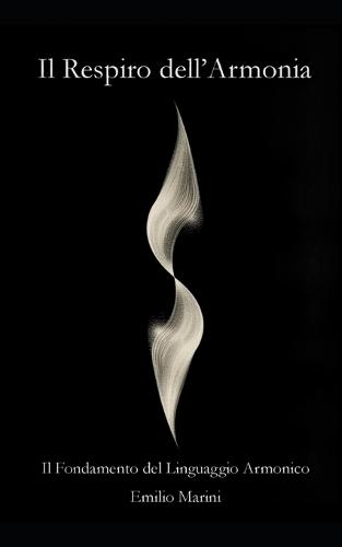 Il Respiro dell'Armonia: Il Fondamento del Linguaggio Armonico