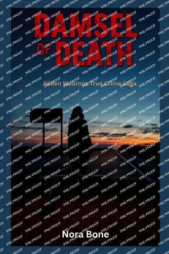 Damsel of Death: Aileen Wuornos True Crime Saga
