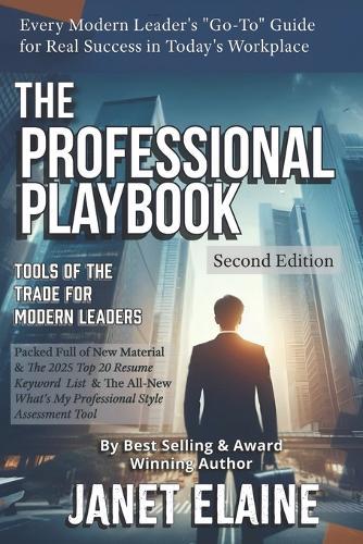 The Professional Playbook: Tools of the Trade for Modern Leaders