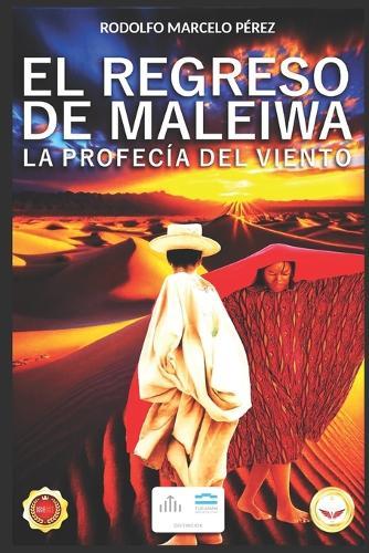 El Regreso de Maleiwa: La Profecía del Viento