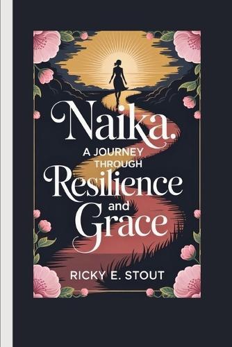 Naika: A journey through resilience and grace