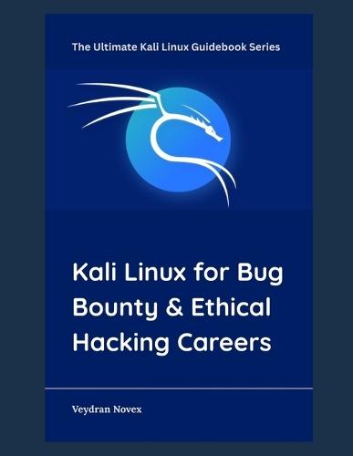 Kali Linux for Bug Bounty & Ethical Hacking Careers