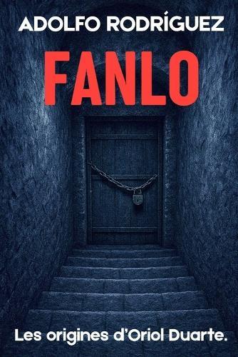 Fanlo: Les origines d'Oriol Duarte. Romans policiers de suspense et de mystère.